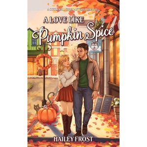 A Love Like Pumpkin Spice (ISBN: 9783692100005)