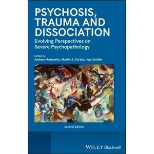Psychosis, Dissociation and Trauma | Andrew Moskowitz, Martin J. Dorahy, Ingo Schafer (ISBN: 9781119952855)