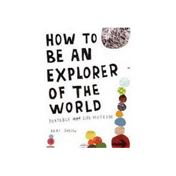 How to be an Explorer of the World
