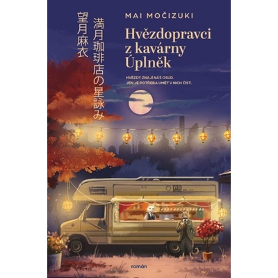 Hvězdopravci z kavárny Úplněk Mai Mochizuki