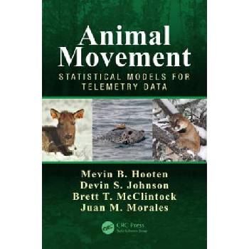 Animal Movement | Hooten, Mevin B. (U. S. Geological Survey, Colorado Cooperative Fish and Wildlife Research Unit, Department of Fish, Wildlife, and Conservation Biology, Department of Statistics, Colorado State Univers