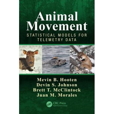 Animal Movement | Hooten, Mevin B. (U. S. Geological Survey, Colorado Cooperative Fish and Wildlife Research Unit, Department of Fish, Wildlife, and Conservation Biology, Department of Statistics, Colorado State Univers