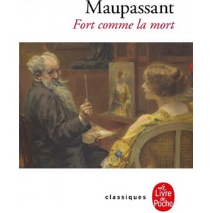 Fort comme la mort | Guy de Maupassant (ISBN: 9782253011125)