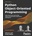 Python Object-Oriented Programming - Fourth Edition: Build robust and maintainable object-oriented Python applications and libraries Lott Steven F.
