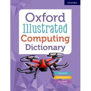 Oxford Illustrated Computing Dictionary | OXFORD DICTIONARIES (ISBN: 9780192772459)