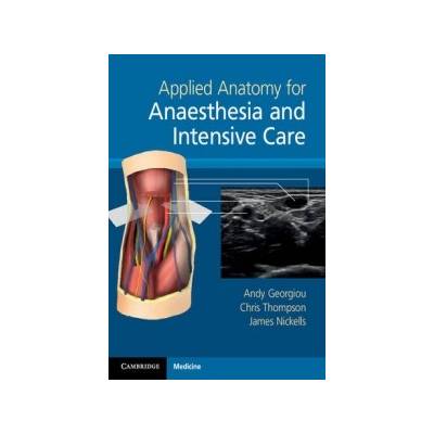 Applied Anatomy for Anaesthesia and Intensive Care Georgiou Andy
