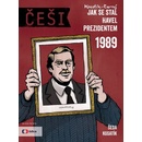 Češi 1989 - Jak se stal Havel prezidentem - Pavel Kosatík, Vojta Šeda