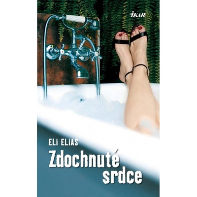 Zdochnut é srdce - 2. vyd. Eli Elias