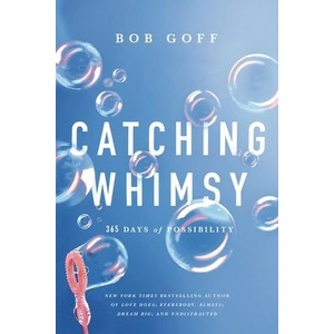 Catching Whimsy | Goff, Bob (ISBN: 9781400226986)