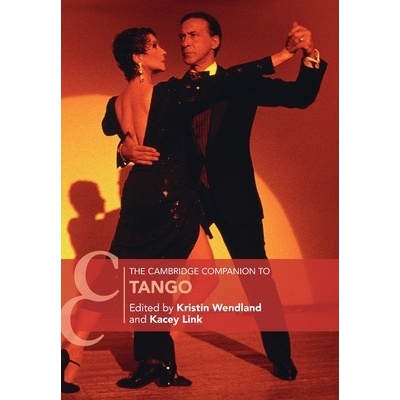 The Cambridge Companion to Tango Wendland Kristin