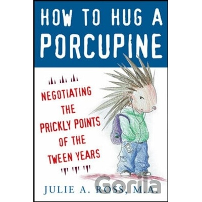 How to Hug a Porcupine Ross Julie A.