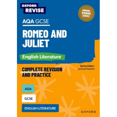 Oxford Revise: AQA GCSE English Literature: Romeo and Juliet - Julia Naughton