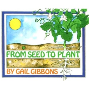 From Seed to Plant | Gail Gibbons (ISBN: 9780823410255)