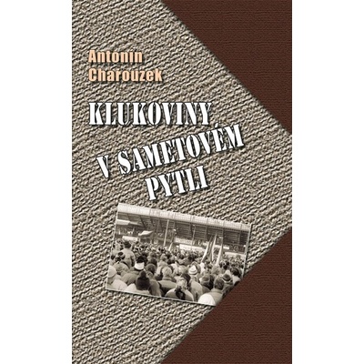 Klukoviny v sametovém pytli - Antonín Charouzek