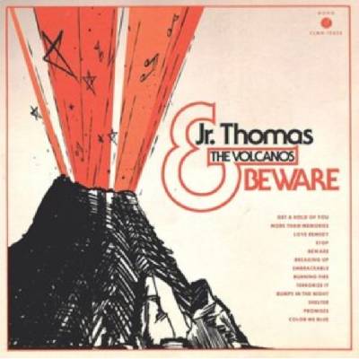 Beware Jr. Thomas & The Volcanos LP
