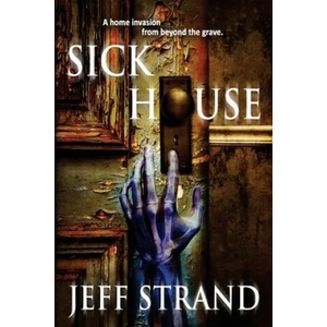 Sick House | Jeff Strand (ISBN: 9781985576544)