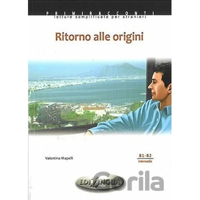 Primiracconti B1-B2 Ritorno alle origini + CD Audio - Valentina Mapelli