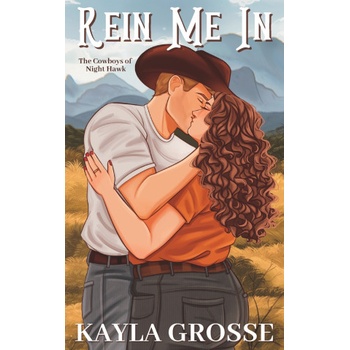 Lost Research Rein Me In (The Cowboys of Night Hawk) | Kayla Grosse