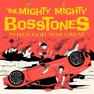 MIGHTY MIGHTY BOSSTONES - WHEN GOD WAS GREAT CD
