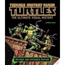 Teenage Mutant Ninja Turtles The Ultimate Visual History Revised and Expanded Edition