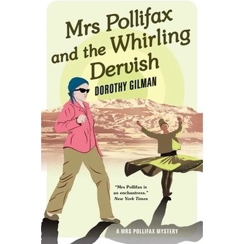 Mrs Pollifax and the Whirling Dervish Gilman Dorothy