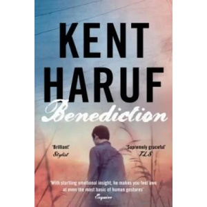 Benediction | Kent Haruf (2014)