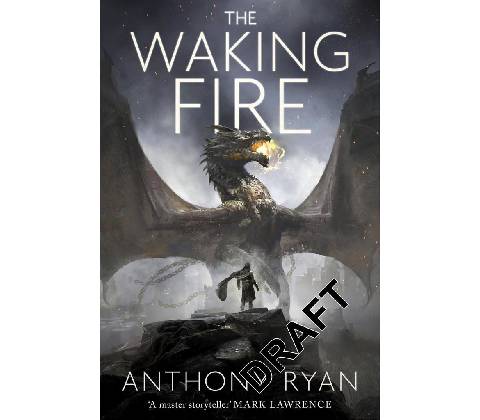 The Waking Fire - Anthony Ryan
