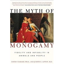 The Myth of Monogamy: Fidelity and Infidelity in Animals and People Barash David P.Paperback