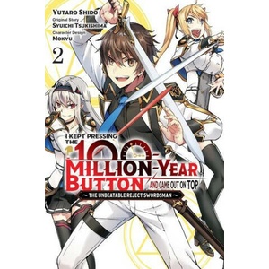 I Kept Pressing the 100-Million-Year Button and Came Out on Top, Vol. 2 (manga) | Luke Hutton, Mokyu Mokyu, Syuichi Tsukishima, Yutaro Shido (ISBN: 9781975350697)