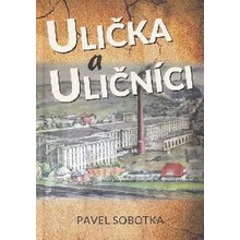 Ulička a uličníci - Pavel Sobotka