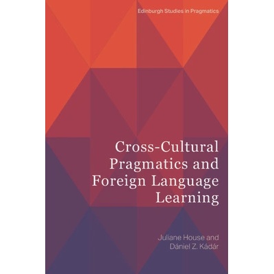 Cross-Cultural Pragmatics and Foreign Language Learning House Juliane