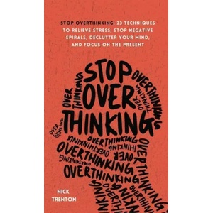 Stop Overthinking (ISBN: 9781647432508)
