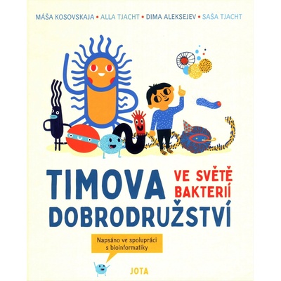 Timova dobrodružství ve světě bakterií - Jitka Dědicová