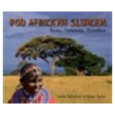 Pod africkým sluncem - Lenka Špillarová, Václav Špillar
