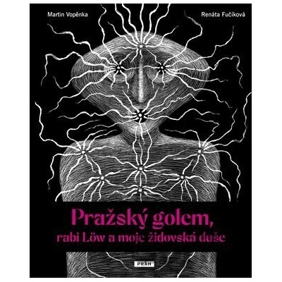 Pražský golem, rabi Löw a moje židovská duše - Martin Vopěnka