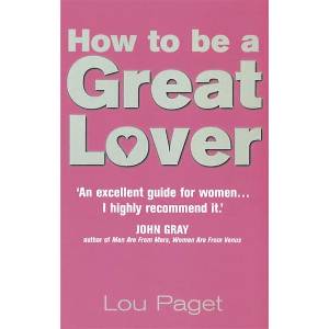 How To Be A Great Lover (ISBN: 9780749921040)