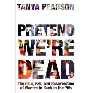 Pretend We're Dead | PEARSON TANYA (ISBN: 9780306833373)