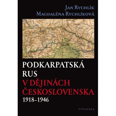 Podkarpatská Rus v dějinách Československa 1918–1946