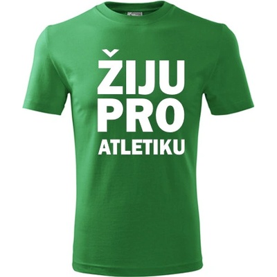 Tričko Žiju pro atletiku dárek pro atleta zelené