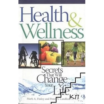 Health & Wellness: Secrets That Will Change Your Life