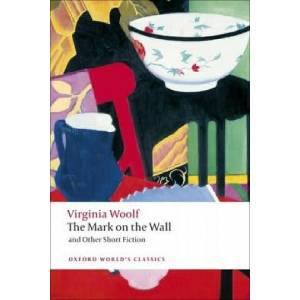 Mark on the Wall and Other Short Fiction | Virginia Woolf (2008)