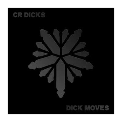 CR Dicks - Dick Moves LP