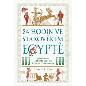 24 hodin ve starověkém Egyptě | Donald P. Ryan (2024)