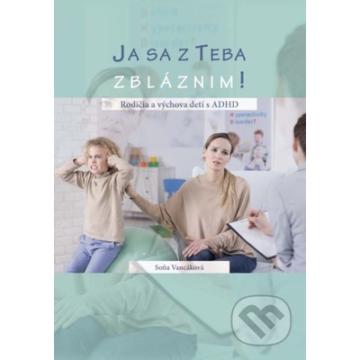 Ja sa z Teba zbláznim! - Soňa Vancáková