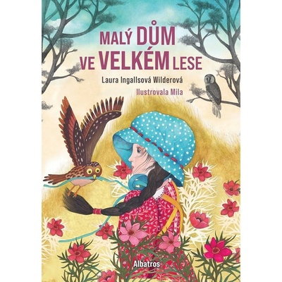 Malý dům ve Velkém lese - Laura Ingalls Wilder