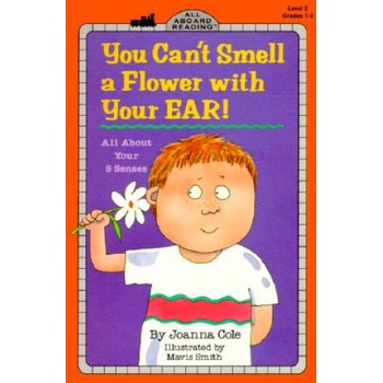 You Can't Smell a Flower With Your Ear! | Joanna Cole, Mavis Smith