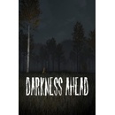 Darkness Ahead