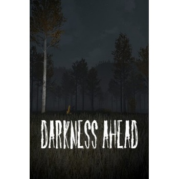 Darkness Ahead
