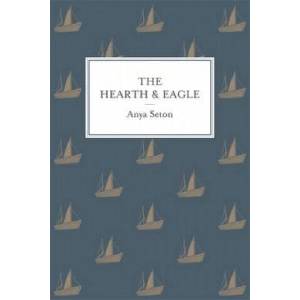 Hearth and Eagle | Anya Seton (ISBN: 9781444788266)