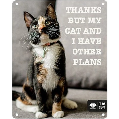 EBI D&D kovová tabuľa: ,,Thanks but my cat and me have other plans\" 20 x 25 cm
